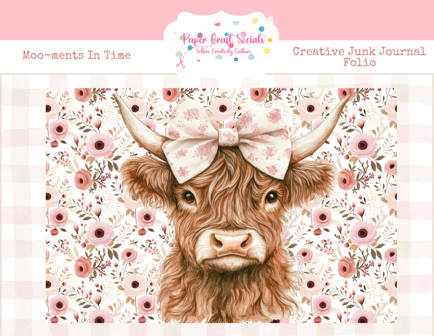Moo-ments In Time Highland Cow Bucket List Junk Journal **Digital Kit**